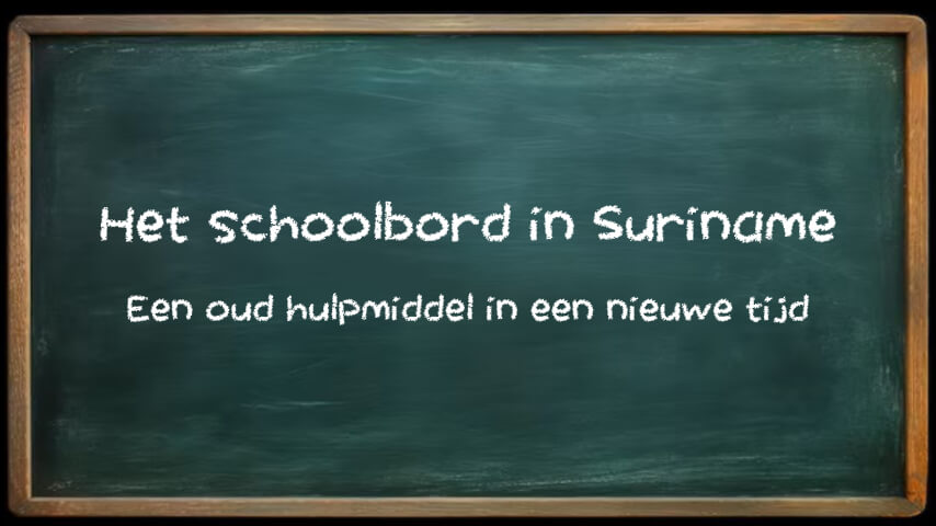 Het schoolbord in Suriname